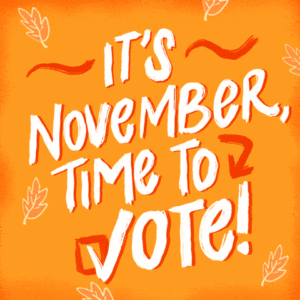 It's November, time to vote
